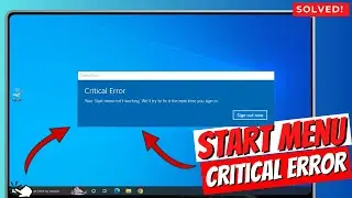 FIXED Windows 10 or 11 Start Menu critical error!
