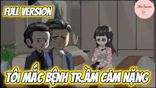 Full - T&ocirc;i mắc bệnh tr.ầm cảm nặng... | The Anime VN