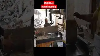 Matchbox Making Process