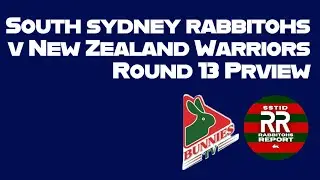 South Sydney Rabbitohs v New Zealand Warriors Round 13 Preview with @BunniesTV & CJ Moxley