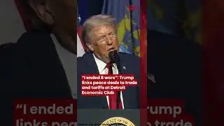 &ldquo;I ended 8 wars&rdquo;: Trump links peace deals to trade and tariffs at Detroit Economic Club