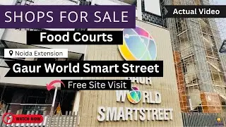 Gaur World Smart Street |☎️+91-9821565547 | Retail Shops Noida Extnesion | 9 Year Lease Agreement