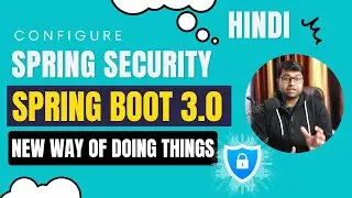 🔥 Spring Boot 3.0 | Configuring Spring Security in Spring Boot 3.0 | The New Way to Configure Sec...