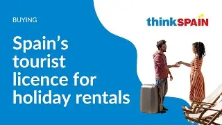 Understanding Spain&rsquo;s tourist licence for holiday rental properties