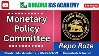Monetary Policy Committee - Repo Rate | APSC & UPSC Coaching | Best APSC & UPSC Coaching in Guwahati