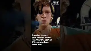 Russian tennis star Rublev writes 'No War Please' on TV camera lens after win #shorts