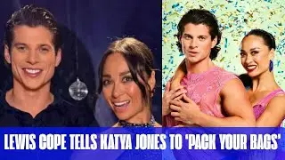 Lewis Cope Tells Katya Jones to &lsquo;Pack Your Bags&rsquo; as Strictly Duo Tease Emotional Reunion