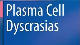 Lecture 87 # Hematology | Plasma Cells Disorders