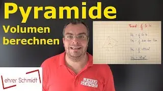Pyramide - Volumen berechnen | Mathematik - einfach erklärt | Lehrerschmidt