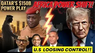 Qatar's $150 Billion AFRICA Investment Threatens US Economy Dominance