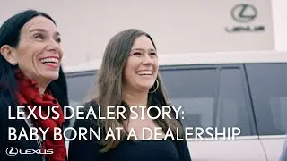 Lexus Dealer Story: Baby Born at a Lexus Dealership | Lexus