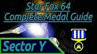 How to get a medal on Sector Y - Star Fox 64 Complete Medal Guide