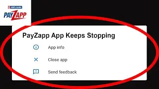 Fix PayZapp App Keeps Stopping | PayZapp App Crash Issue | PayZapp App |