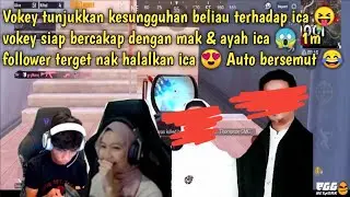 Vokey tunjukkan kesungguhan demi nak halalkan ica 😍 vokey siap bercakap dengan parents ica 😍 sweet 😍