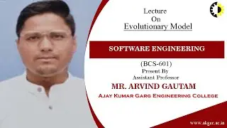 EVOLUTIONARY MODEL | SOFTWARE ENGINEERING | LECTURE 04 BY MR. ARVIND GAUTAM | AKGEC