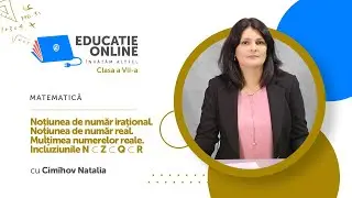 Matematică, Clasa a VII-a, Noțiunea de număr irațional. Noțiunea de număr real...