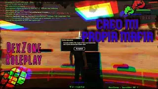 Creo mi propia mafia / DexZone Roleplay