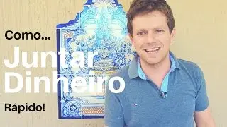 17 Dicas de Como JUNTAR DINHEIRO RÁPIDO (mesmo ganhando pouco!)