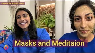 Mask and Meditate with AAVRANI || aSweatLife Summit 2021 || Ankita Sankala and Rite Murjani