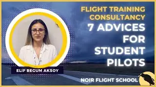 7 Advices for Pilot Students - Noir Flight School in Europe