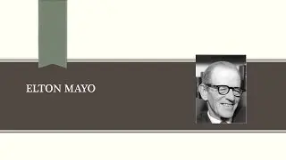 2.7 (1) - Elton Mayo: Human Relations Theory, Hawthorne Expts (UPSC Public Administration by Ashish)