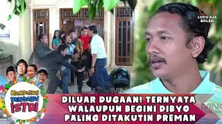 DILUAR DUGAAN! TERNYATA WALAUPUN BEGINI DIBYO PALING DITAKUTIN PREMAN - KOMPLEKS PENGABDI ISTRI