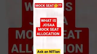 What is Josaa Mock Seat Allotment | Jossa 2024 | Jee Mains 2024 | Jee Main