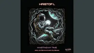 WASTING MY TIME