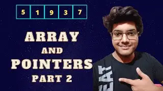 Array and pointers with code part 2