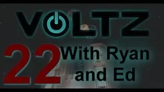 Voltz with Ryan and Ed -Part 22- GOLD