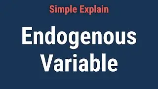 What Is an Endogenous Variable?
