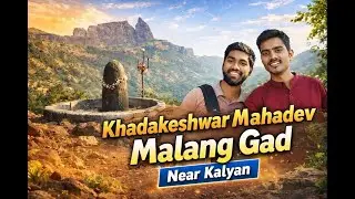 Khadakeshwar Mahadev Mandir | Shri Malang Gad | शांति भरा महादेव दर्शन near Kalyan