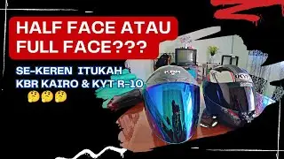 HALF FACE v FULL FACE || KBR Kairo & KYT R-10