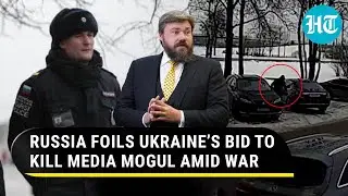 Putin&rsquo;s FSB foils Zelensky&rsquo;s bomb plan amid war; Nips attack on Russian Oligarch in the bud