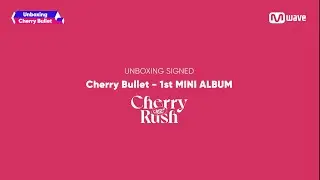 [Mwave shop] Unboxing Signed #CherryBullet 'Cherry Rush' Album