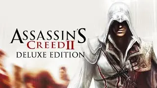 Assassin&rsquo;s Creed 2 Ezio Collection Edition Обзор 4K\60FPS