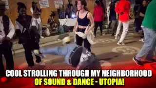 Cool Strolling Through My Neighborhood Of Sound & Dance Is Utopia!