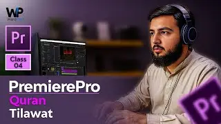 Adobe premiere Pro | Sigma Graphic Designing Course - Module 3 Class 04
