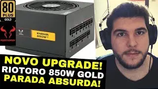 UNBOXING - ESSA FONTE &Eacute; O BIXO LITERALMENTE - FONTE RIOTORO ENIGMA 850W GOLD FULL MODULAR - UPGRADE