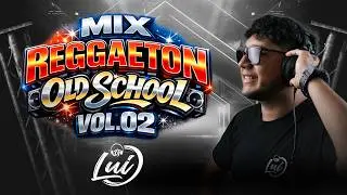 MIX REGGAETON OLD SCHOOL VOL.02 - DJ LUI 2024 (TENGO CALDERON, ARCANCEL, TREBOL CLAN)