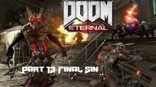 DOOM Eternal Ultra Violence Mode Gameplay Walkthrough Part 13 Final Sin