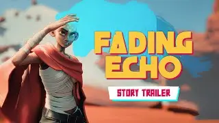 Fading Echo | Story Trailer | 4K