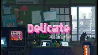 Music ~ Delicate