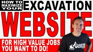 How To Market Your Excavation Company Using Your Website
