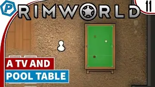 RimWorld | Building Recreation, TV and Pool | 1.1 Update | S1:11