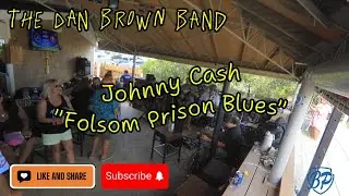 Dan Brown Band Folsom Prison Blues