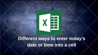 Different ways to enter today’s date or time into a cell in Excel