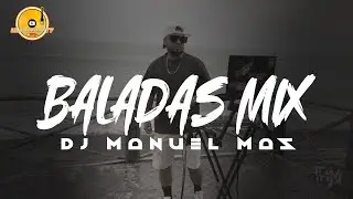 BALADAS MIX #2025 - DJ MANUEL MAS ❌️ @ULTRAMIXPTY  - #baladas #baladas2025