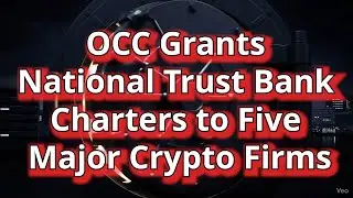 OCC выдала лицензии National Trust Bank пяти крупным криптокомпаниям.