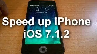 Speed Up iPhone iOS 7.1.2 - Jailbreak Required